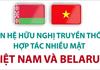 Infographic: Quan hệ hữu nghị truyền thống, hợp tác nhiều mặt Việt Nam và Belarus